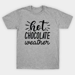 Hot Chocolate Weather T-Shirt